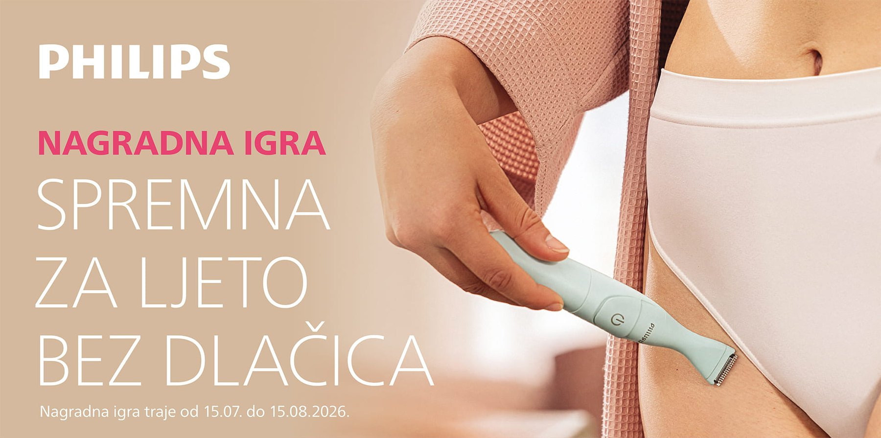 Philips nagradna igra — Spremna za ljeto bez dlačica. Nagradna igra traje od 15.07. do 15.08.2026.
